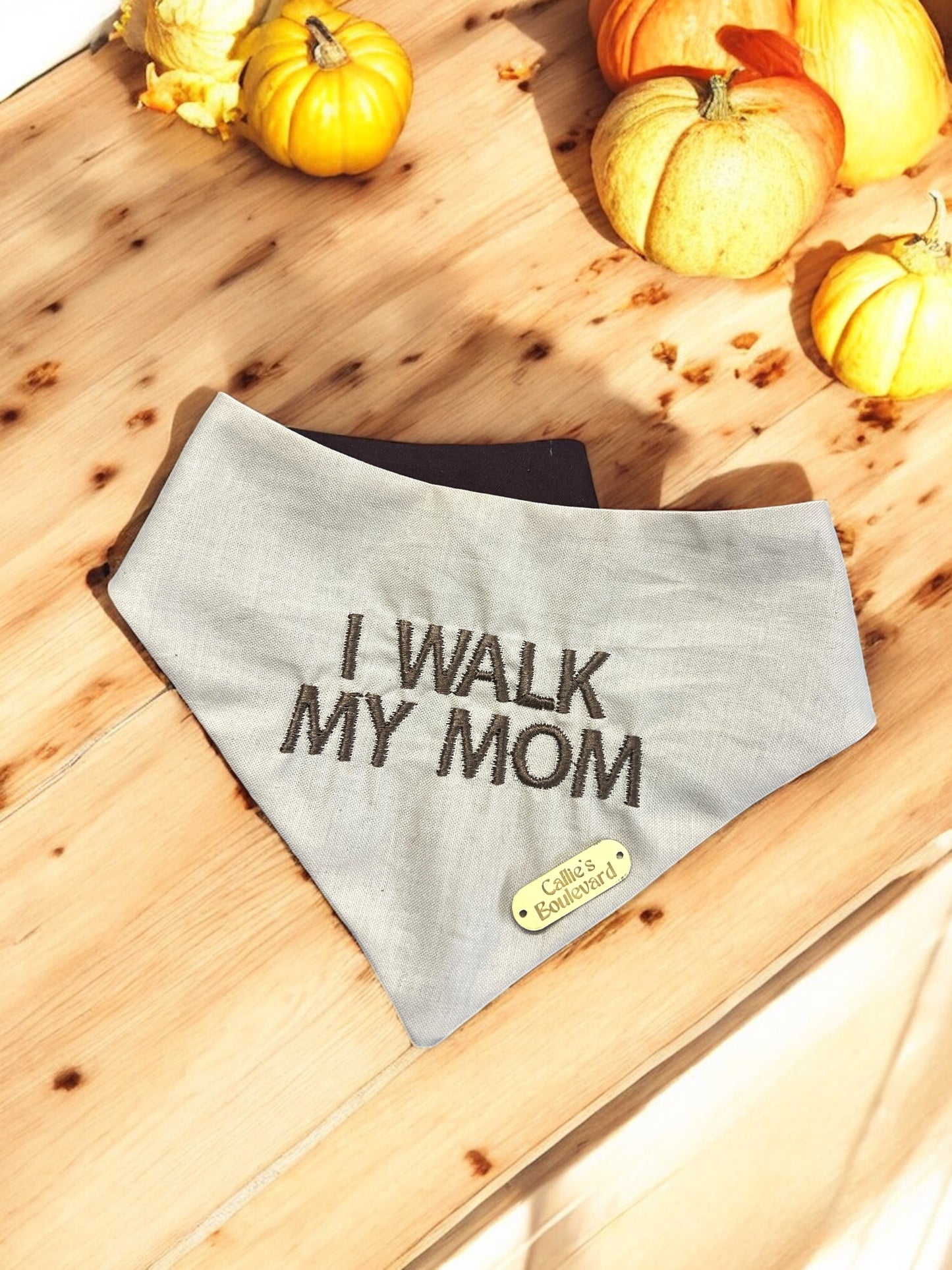 I Walk My Mom Bandana | Autumn on The Boulevard Collection π