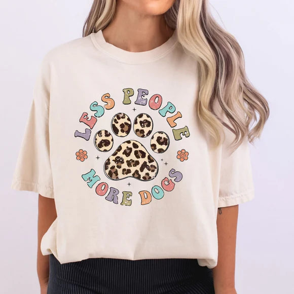 Less People, More Dogs | Dog Mom Apparel