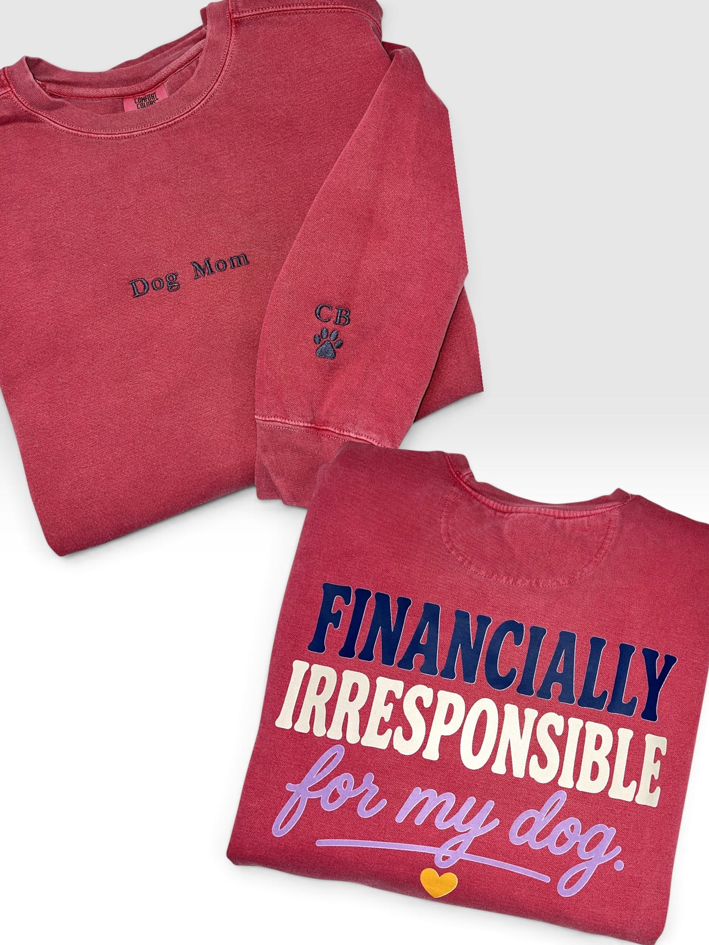Dog Mom Crewneck | Financially Irresponsible For My Dog