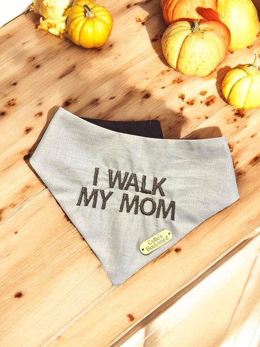 I Walk My Mom Bandana | Autumn on The Boulevard Collection 🍁