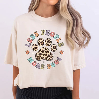 Less People, More Dogs | Dog Mom Apparel