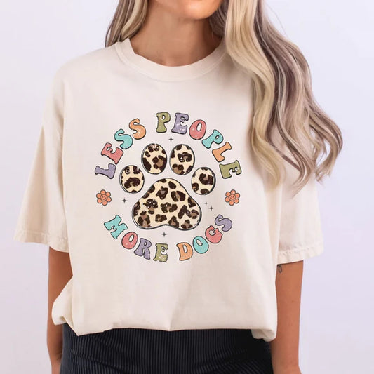 Less People, More Dogs | Dog Mom Apparel